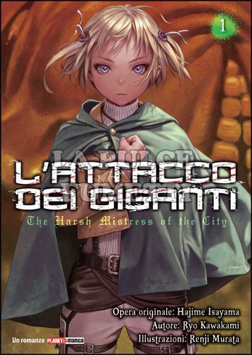 L'ATTACCO DEI GIGANTI: THE HARSH MISTRESS OF THE CITY 1 - ROMANZO